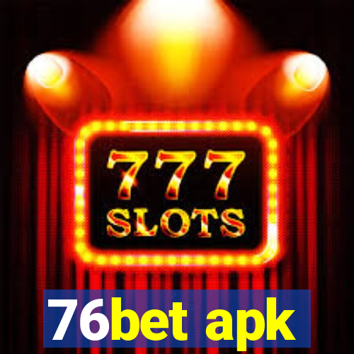 76bet apk